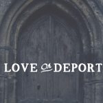 LOVE OR DEPORT?
