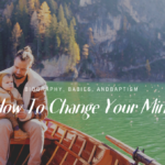 How To Change Your Mind
