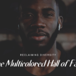 The Multicolored Hall of Faith