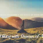 HIKING WITH THOMAS OF AQUINAS