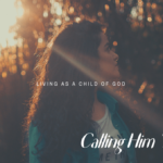 Calling Him “Father”